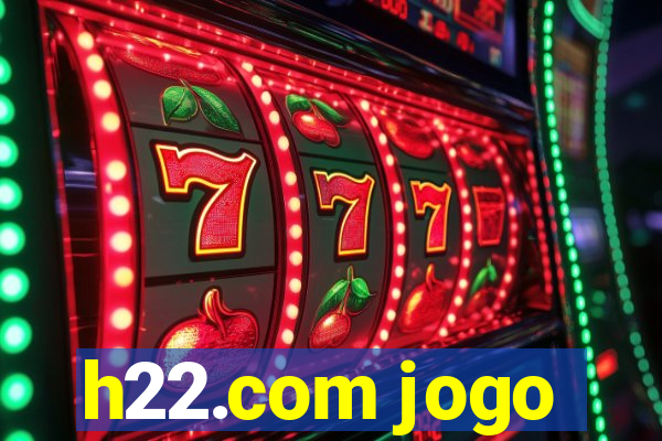 h22.com jogo